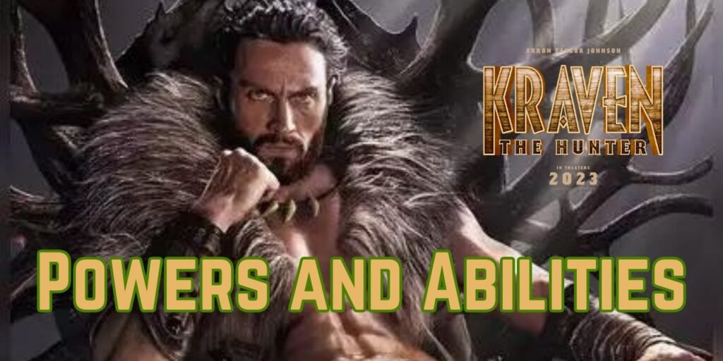 kraven the hunter powers and abilities