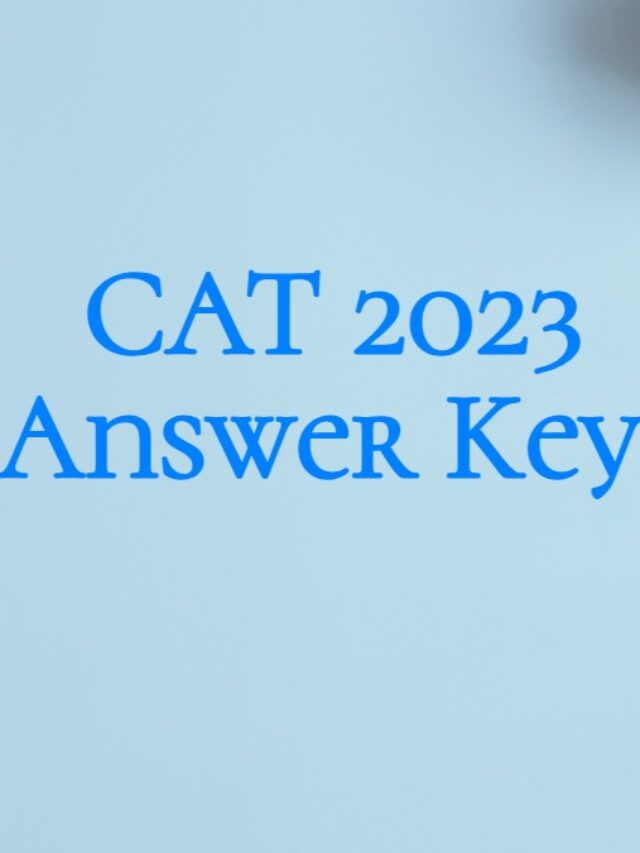 CAT 2023 Answer Key to be Announced Soon