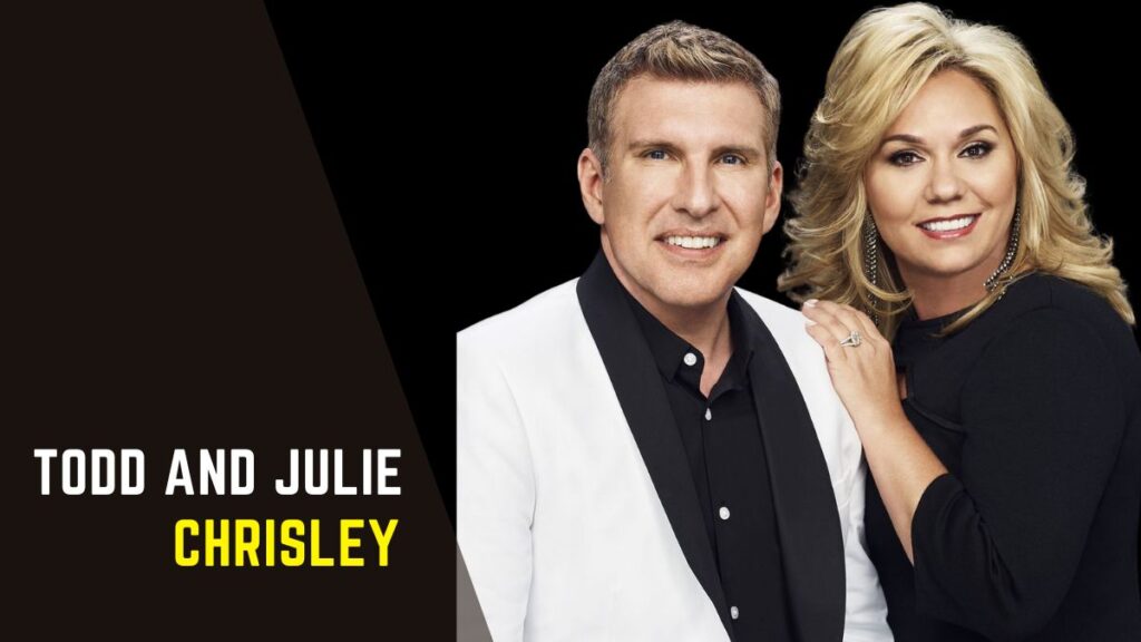 Todd and Julie Chrisley